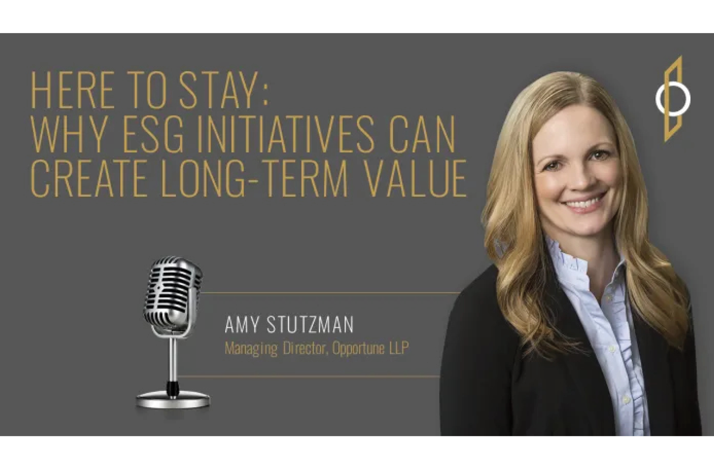 Here To Stay: Why ESG Initiatives Can Create Long-Term Value